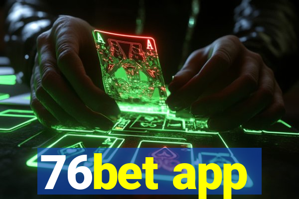 76bet app